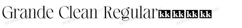 Grande Clean Regular字体转换 Grande Clean Regular字体转换